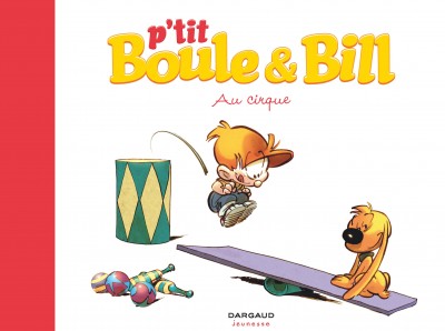 P'tit Boule & Bill – Tome 6 – Au cirque - couv