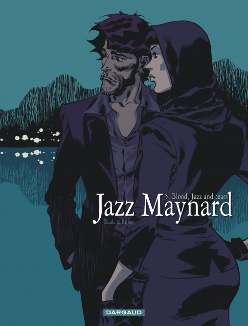 Jazz Maynard – Tome 5 – Blood, Jazz and tears - couv