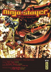 Ninja slayer – Tome 1