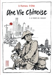 Une vie chinoise – Tome 3