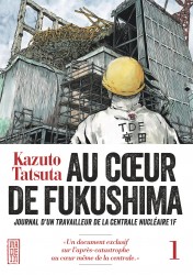 Au coeur de Fukushima – Tome 1