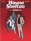 Wayne Shelton – Tome 13 – Vendetta - couv