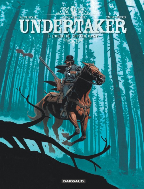 Undertaker – Tome 3 – L'Ogre de Sutter Camp - couv