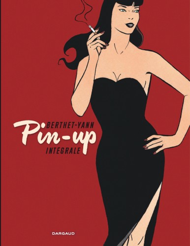 Pin-up - Intégrales – Tome 1 – Pin-up - Intégrale complète - couv