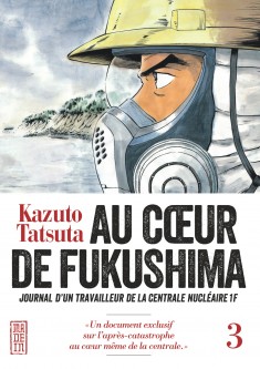 Au coeur de Fukushima – Tome 3