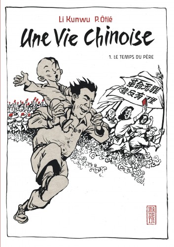Une vie chinoise – Tome 1