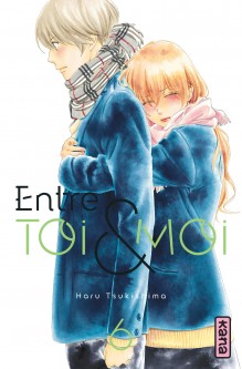 Entre toi et moi – Tome 6