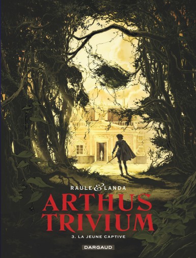 Couverture : Arthus Trivium, tome 3 : La jeune captive