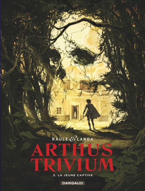 Arthus Trivium – Tome 3 – La Jeune Captive - couv