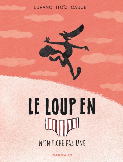 Le Loup en slip – Tome 4 - couv