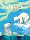 Waluk – Tome 1 – La Grande Traversée - couv