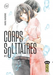 Corps solitaires – Tome 3