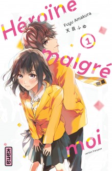 Héroïne malgré moi – Tome 1