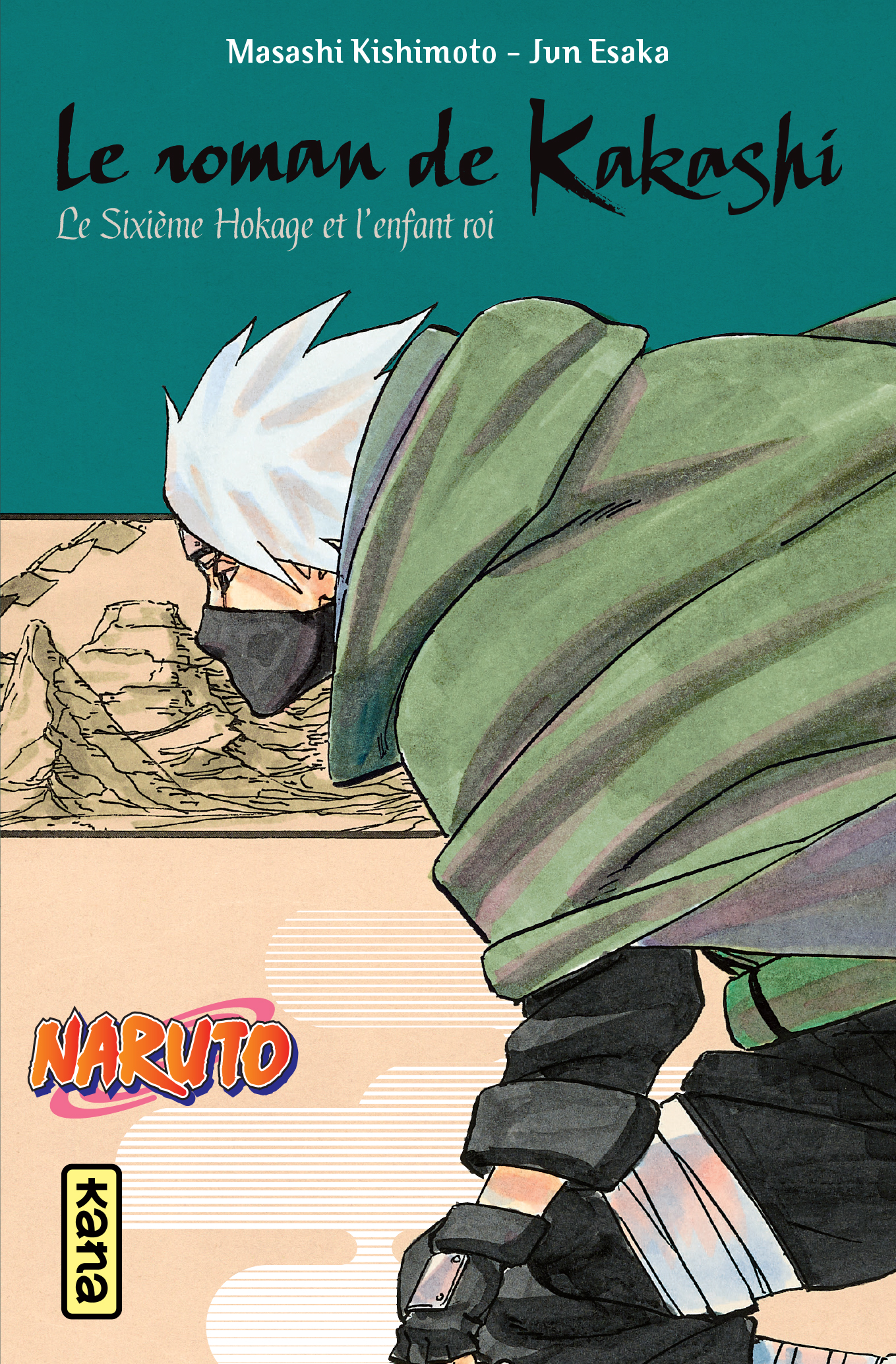Naruto - romans – Tome 12 – Le roman de Kakashi, le sixième Hokage et l'enfant roi - couv