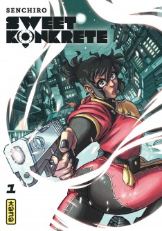 Sweet Konkrete – Tome 1