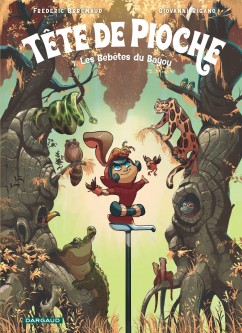 Tête de Pioche – Tome 1