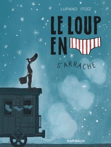 cover-comics-le-loup-en-slip-s-rsquo-arrache-tome-7-le-loup-en-slip-s-rsquo-arrache