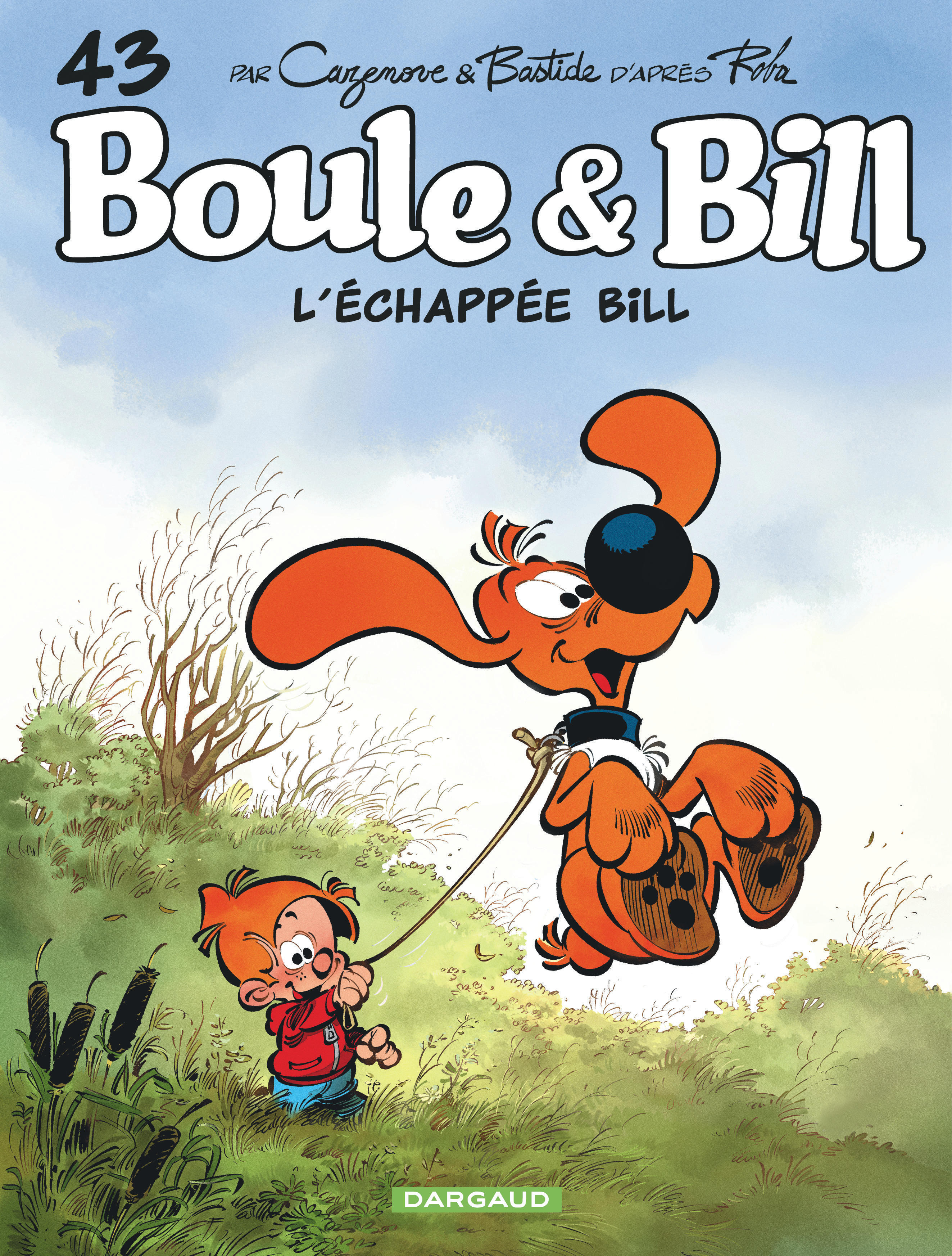 Boule Bill Tome L échappée Bill Livres BD par Jean Bastide Christophe Cazenove Jean