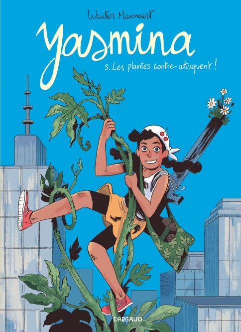 Yasmina – Tome 3 – Les plantes contre-attaquent ! - couv