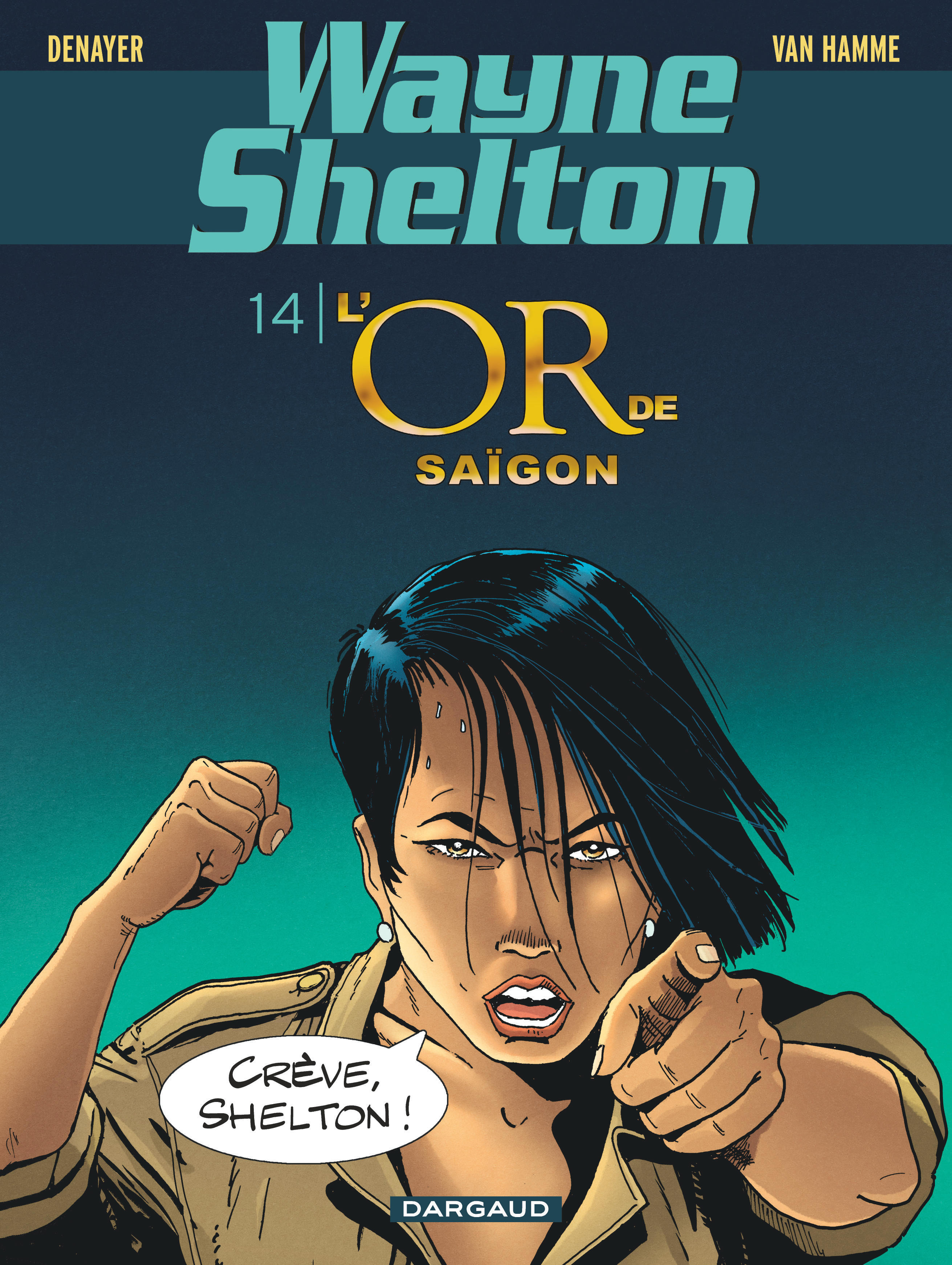 Wayne Shelton – Tome 14 – L'or de Saïgon - couv