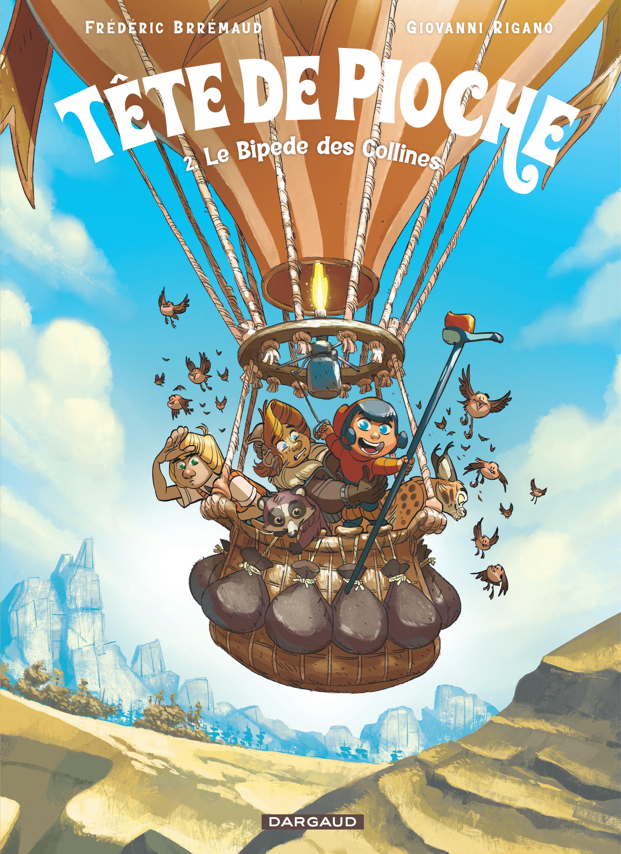 Tête de Pioche – Tome 2 – Le Bipède des Collines - couv