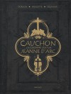 Cauchon... ou l'homme qui tua Jeanne d'Arc - couv