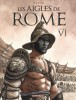 Les Aigles de Rome – Tome 6 - couv