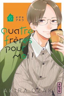 Quatre frères pour moi ! – Tome 6