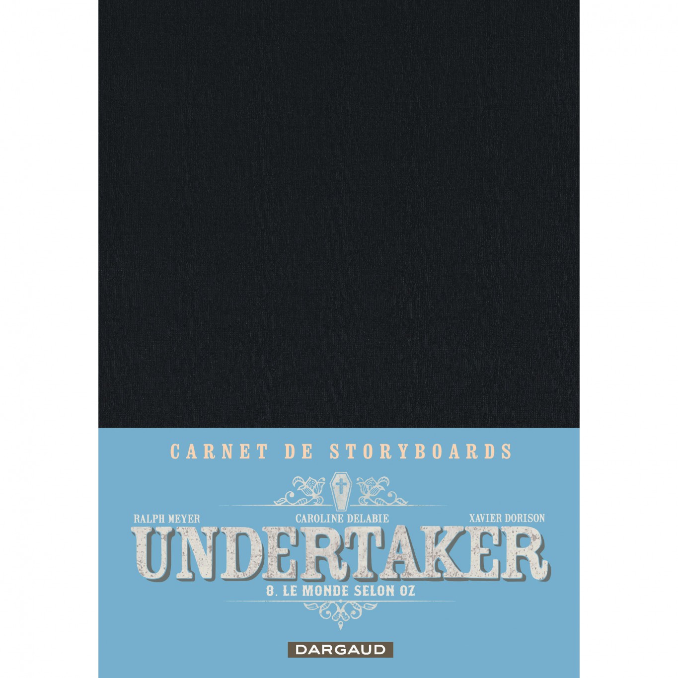 Undertaker – Tome 8 – Le Monde selon Oz – Edition spéciale: Livres BD ...