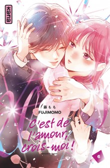 C'est de l'amour, crois-moi ! – Tome 6