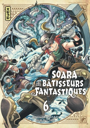 Soara et les bâtisseurs fantastiquesTome 6