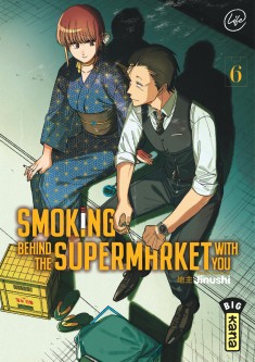 Smoking behind the supermarket with you – Tome 6