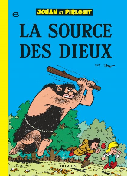 Johan et Pirlouit Tome 6 - La Source des dieux