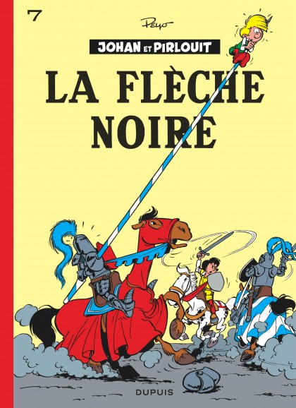 Johan et Pirlouit Tome 7 - La Flèche noire