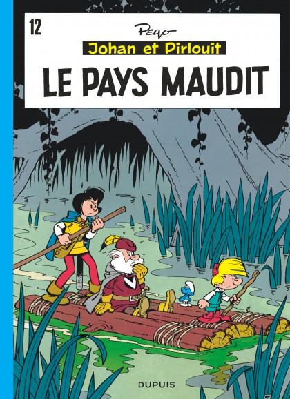 Johan et Pirlouit Tome 12 - Le Pays maudit