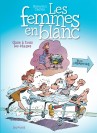 Les femmes en blanc – Tome 2 – Gaze à tous les étages - couv