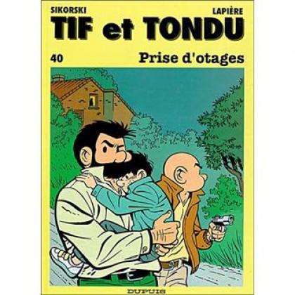 Tif et Tondu Tome 40 - Prise d'otages