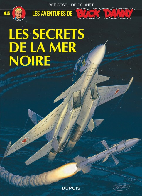 Buck Danny – Tome 45 – Les Secrets de la mer Noire - couv