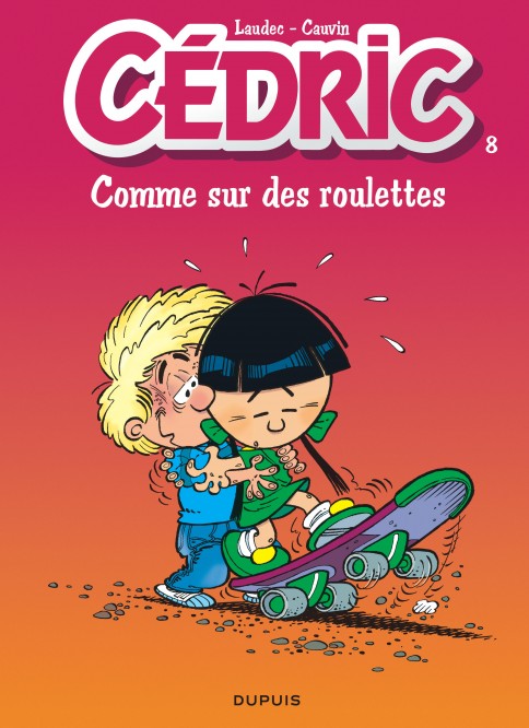 Cédric – Tome 8 – Comme sur des roulettes - couv