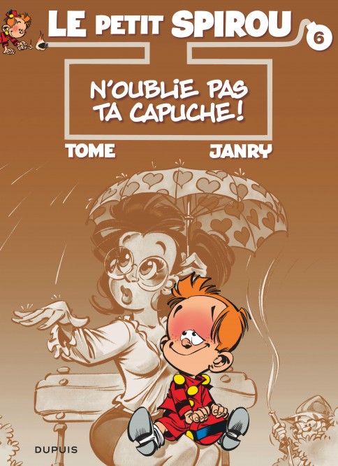 Le Petit Spirou – Tome 6 – N'oublie pas ta capuche ! - couv