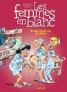 Les femmes en blanc – Tome 15 – Avant que le cor ne m'use ! - couv