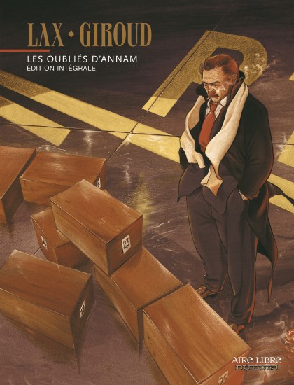 Les Oubliés d'Annam (édition intégrale) Tome 1 - Les Oubliés d'Annam (édition intégrale)