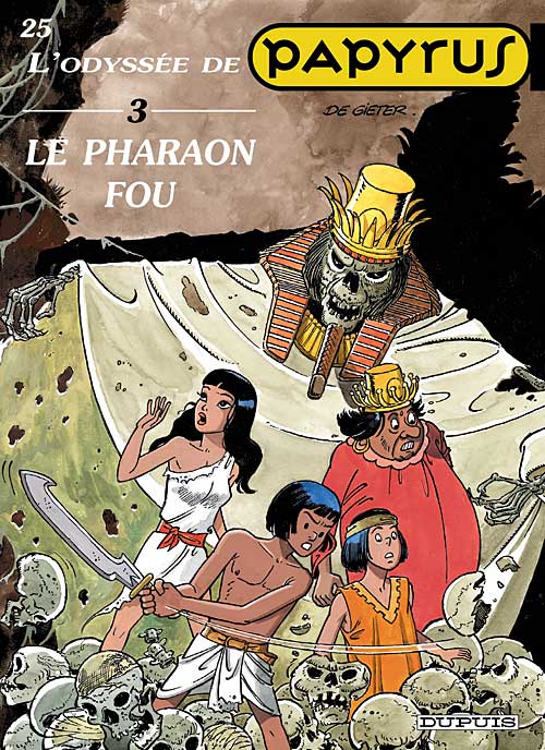 Papyrus – Tome 25 – Le Pharaon fou (L'Odyssée de Papyrus III) - couv