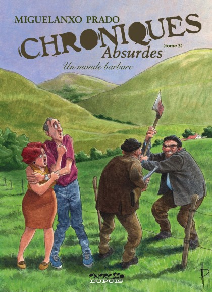 Chroniques absurdes Tome 3 - Un monde barbare