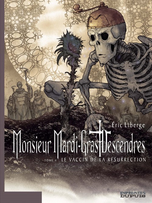 Monsieur Mardi-Gras Descendres – Tome 4 – Le Vaccin de la résurrection - tome 4/4 - couv