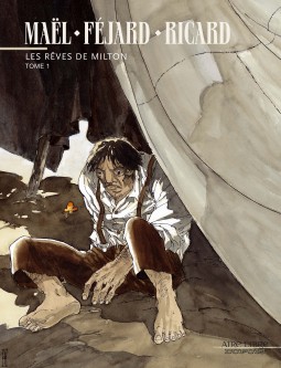 Les rêves de Milton – Tome 1