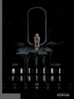 Matière Fantôme – Tome 1