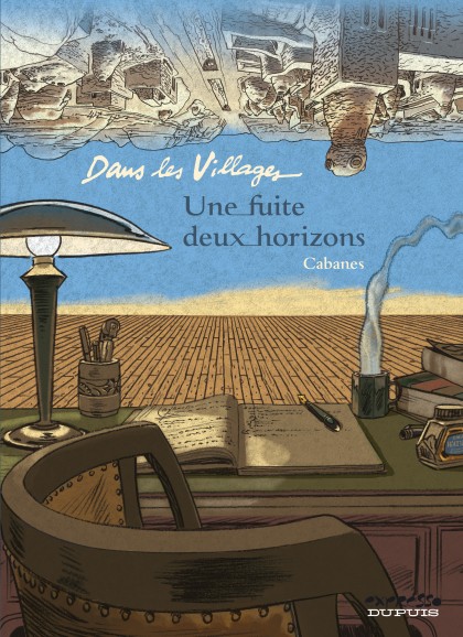 Dans les villages Tome 6 - Une fuite, deux horizons