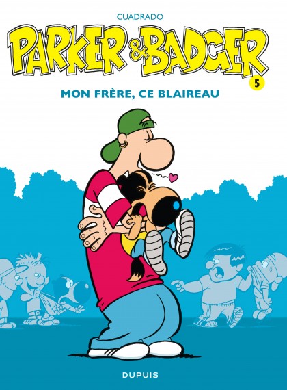 Parker & Badger Tome 5 - Mon frère, ce blaireau