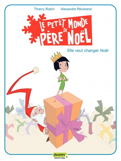 Le petit monde de Père Noël Tome 1 - Elle veut changer Noël